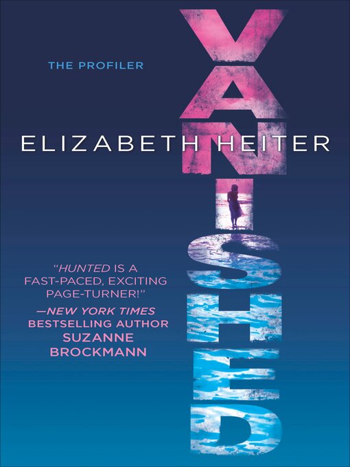 Title details for Vanished by Elizabeth Heiter - Available